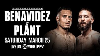 Watch Showtime PPV Benavidez vs Plant 3/25/23 – 25 March 2023