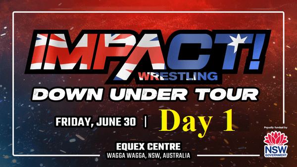 Day 1 – Watch Impact Wrestling Down Under Tour Australia Day 1 PPV 6/30/23 – 30 June 2023