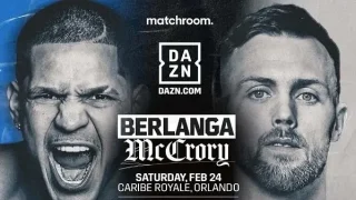 Watch Berlanga vs McCrory 2/24/24 – 24 February 2024