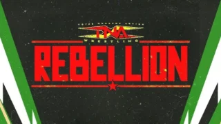 Watch TNA Rebellion 2025 PPV 4/27/25 – 27 April 2025
