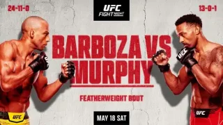Watch UFC Fight Night: Barboza vs Murphy 5/18/24 – 18 May 2024