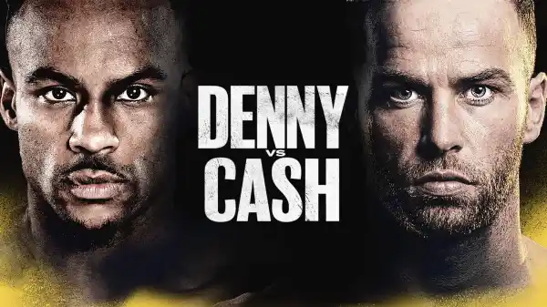 Watch Denny Vs Cash 6/22/24 – 22 June 2024