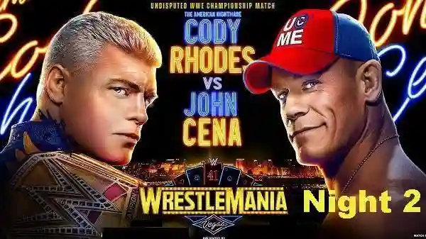 Night 2 – Watch WWE WrestleMania 41 2025 Night 2 PPV 4/20/25 – 20 April 2025