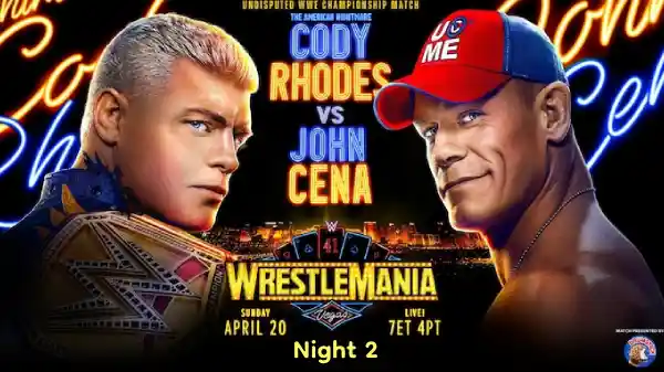Night 2 – Watch WWE WrestleMania 41 2025 Night 2 PPV 4/20/25