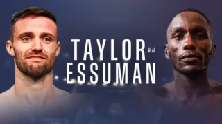 Watch Taylor vs Essuman 5/24/25