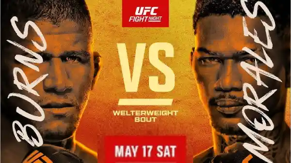 Watch UFC Fight Night: Burns vs Morales 5/17/25 – 17 May 2025