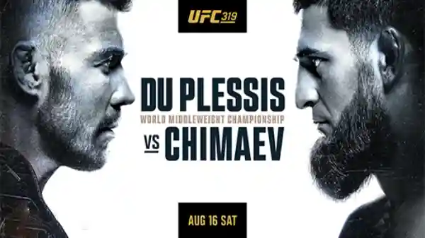 UFC 319 Du Plessis vs Chimaev PPV 8/16/25 – 16th August 2025
