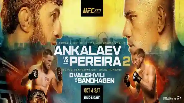 UFC 320 Ankalaev vs Pereira 2 PPV 10/4/25 – 4th October 2025