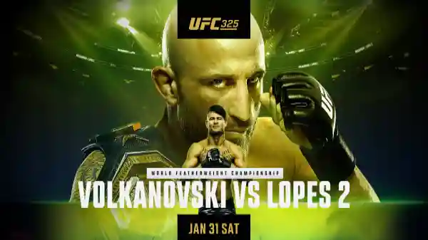 UFC 325 Volkanovski vs Lopes 2 PPV 1/31/26 – 31st January 2026