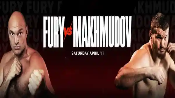 Fury vs Makhmudov 4/11/26 – 11th April 2026