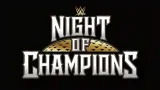 Watch WWE Night Of Champions 2026 PPV 6/27/26
